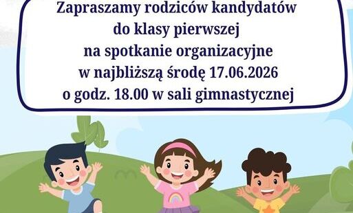 Zdjęcie do Spotkanie organizacyjne dla rodzic&oacute;w kandydat&oacute;w do klasy pierwszej 